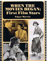 WHEN THE MOVIES BEGAN: First Film Stars
